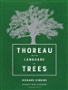 Thoreau and the Language of Trees - Richard Higgins