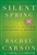 Silent Spring (50th Anniversary Edition) - Rachel Carson