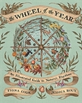 The Wheel of the Year: An Illustrated Guide to Nature's Rhythms - Fiona Cook, Jessica Roux