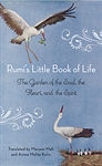 Rumi's Little Book of Life: The Garden of the Soul, the Heart, and the Spirit - Rumi, Maryam Mafi, Azima Melita Kolin, Narguess Farzad