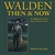 Walden Then and Now: An Alphabetical Tour of Henry Thoreau's Pond - Michael McCurdy