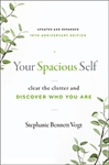 Your Spacious Self: Clear the Clutter and Discover Who You Are - Stephanie Bennett Vogt